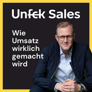 Unfck Sales - Wie Umsatz wirklich gemacht wird