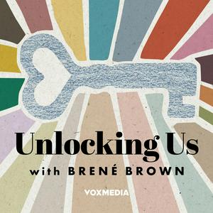 Luister naar Unlocking Us with Brené Brown in de app