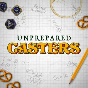 Luister naar Unprepared Casters in de app