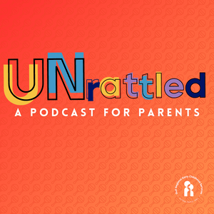 Luister naar UNrattled: A Podcast for Parents in de app