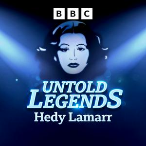 Untold Legends: Hedy Lamarr