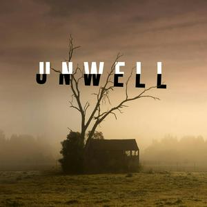 Luister naar Unwell, a Midwestern Gothic Mystery in de app