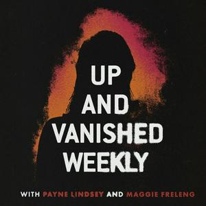 Luister naar Up and Vanished Weekly in de app