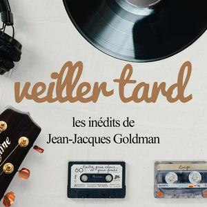 Luister naar Veiller tard - les inédits de Jean-Jacques Goldman in de app