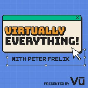 Luister naar Virtually Everything! Podcast in de app