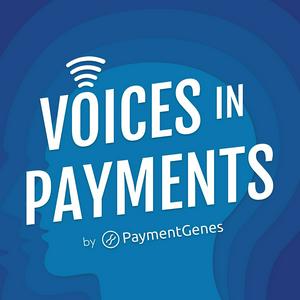 Luister naar Voices In Payments - By PaymentGenes in de app