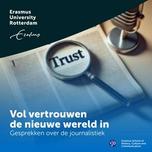 Vol vertrouwen de nieuwe wereld in: Gesprekken over de journalistiek