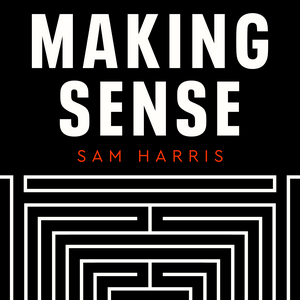 Luister naar Making Sense with Sam Harris in de app