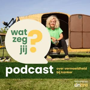 Luister naar Wat zeg jij? - Over vermoeidheid bij kanker in de app