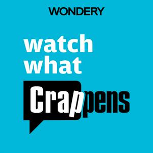 Luister naar Watch What Crappens in de app