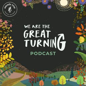 Luister naar We Are The Great Turning in de app