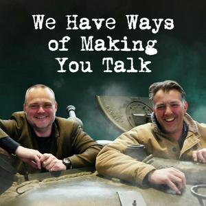 Luister naar WW2 Pod: We Have Ways of Making You Talk in de app