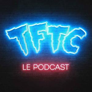 Luister naar TFTC - Le Podcast in de app