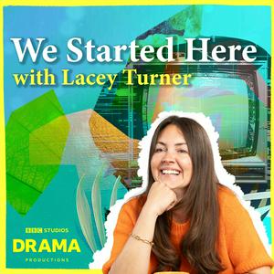 Luister naar We Started Here with Lacey Turner in de app