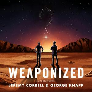 Luister naar WEAPONIZED with Jeremy Corbell & George Knapp in de app