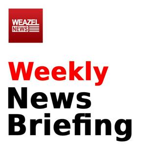 Weazel News Weekly News Briefing