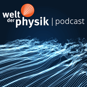 Luister naar Welt der Physik | Podcast in de app