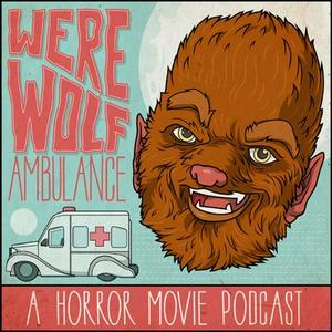 Luister naar Werewolf Ambulance: A Horror Movie Comedy Podcast in de app