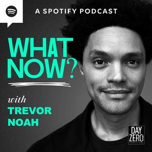 Luister naar What Now? with Trevor Noah in de app