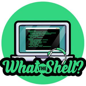 Luister naar What the Shell? in de app