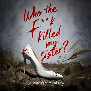 Luister naar Who The F**K Killed My Sister? in de app