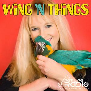 WingsNThings - Birds & Parrots as Pets - All About Pet Birds - Pets & Animals on Pet Life Radio (PetLifeRadio.com)