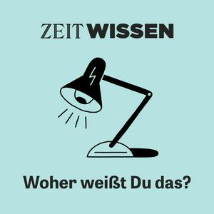 Luister naar ZEIT WISSEN. Woher weißt Du das? in de app