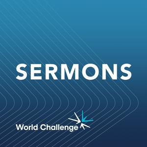 World Challenge Sermons