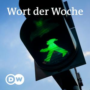 Luister naar Wort der Woche | Audios | DW Deutsch lernen in de app