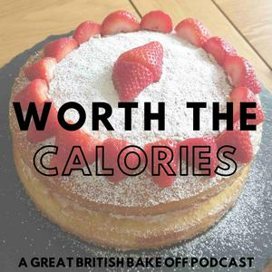 Luister naar Worth The Calories - A Great British Bake Off Podcast in de app