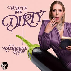 Write Me Dirty with Katherine Ryan