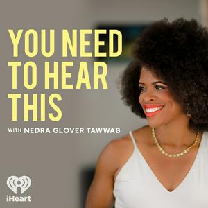 Luister naar You Need to Hear This with Nedra Tawwab in de app