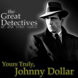 Luister naar The Great Detectives Present Yours Truly Johnny Dollar (Old Time Radio) in de app