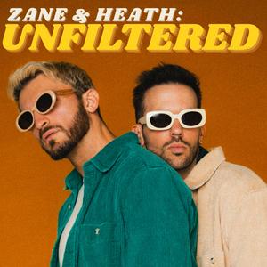 Luister naar Zane and Heath: Unfiltered in de app